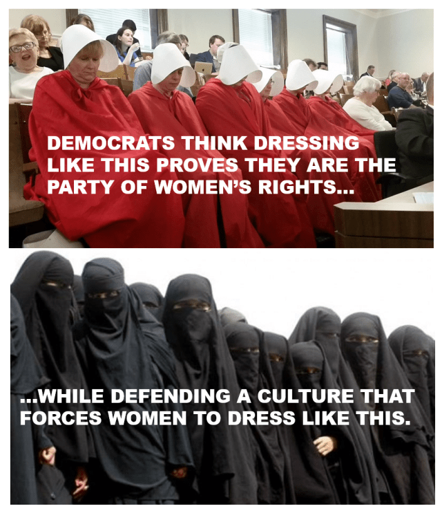 Handmaid Burqua Dem Hypocrisy